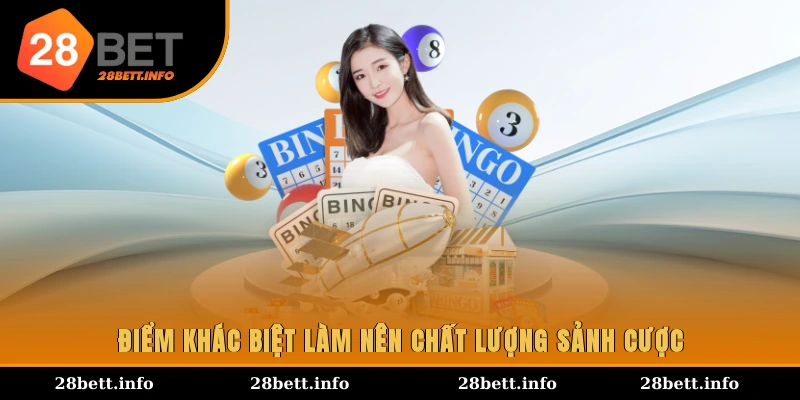 Điểm khác biệt làm nên chất lượng sảnh cược