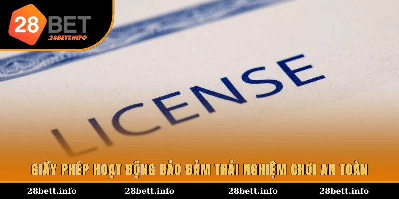 Giấy phép hoạt động bảo đảm trải nghiệm chơi an toàn