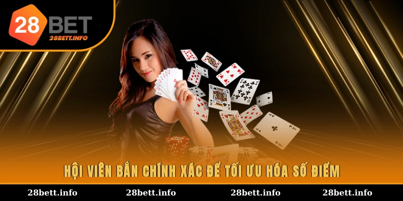 Hội viên bắn chính xác để tối ưu hóa số điểm