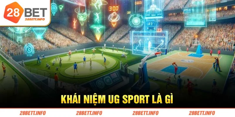 Khái niệm UG sport là gì
