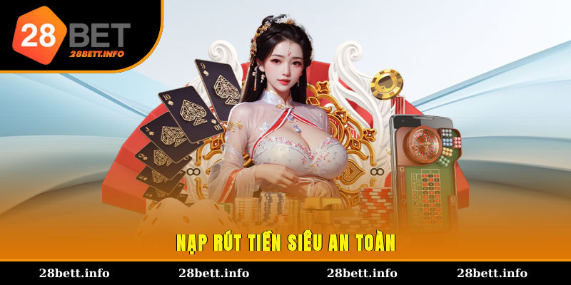 Nạp rút tiền siêu an toàn