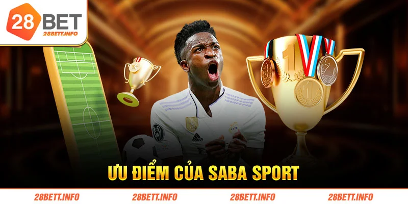 Ưu điểm của Saba Sport