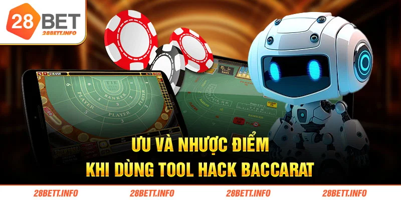 Ưu và nhược điểm khi dùng tool hack baccarat