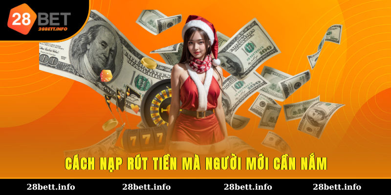 Cách nạp/rút tiền mà người mới cần nắm